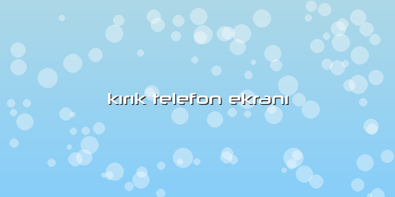 KÄ±rÄ±k Telefon EkranÄ±