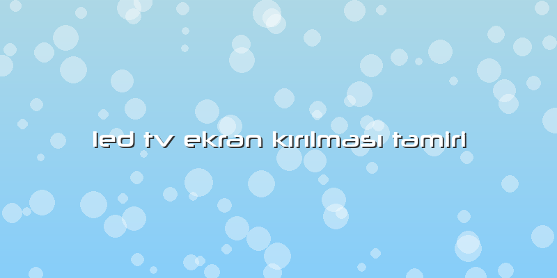 Led Tv Ekran KÄ±rÄ±lmasÄ± Tamiri