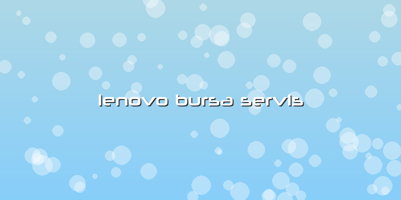 Lenovo Bursa Servis