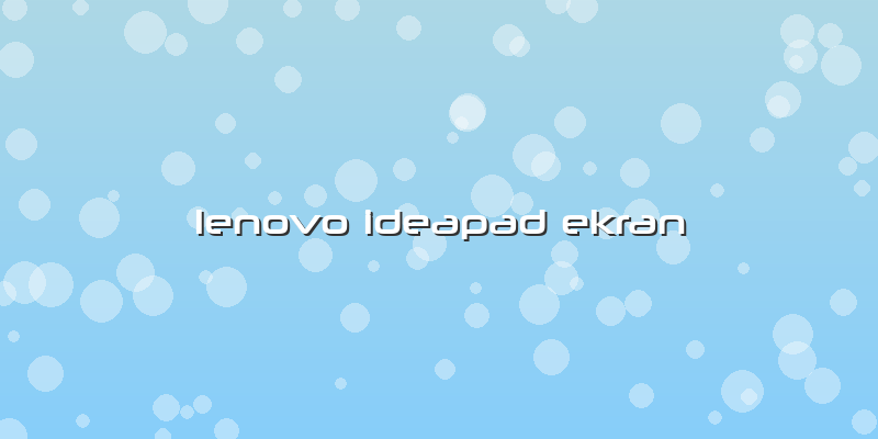 Lenovo Ideapad Ekran