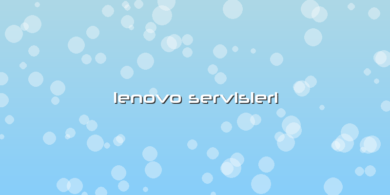 Lenovo Servisleri