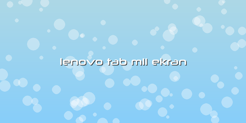 Lenovo Tab M11 Ekran