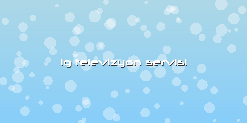 Lg Televizyon Servisi