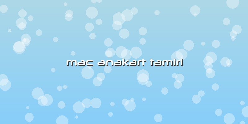 Mac Anakart Tamiri