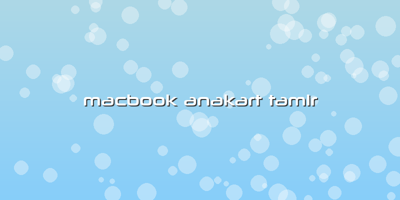 Macbook Anakart Tamir