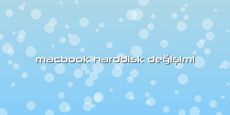 Macbook Harddisk Değişimi