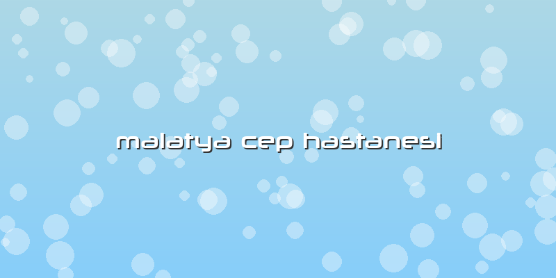 Malatya Cep Hastanesi