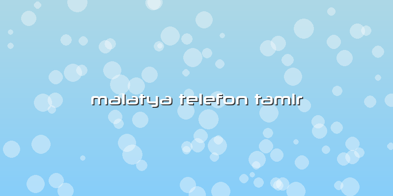 Malatya Telefon Tamir