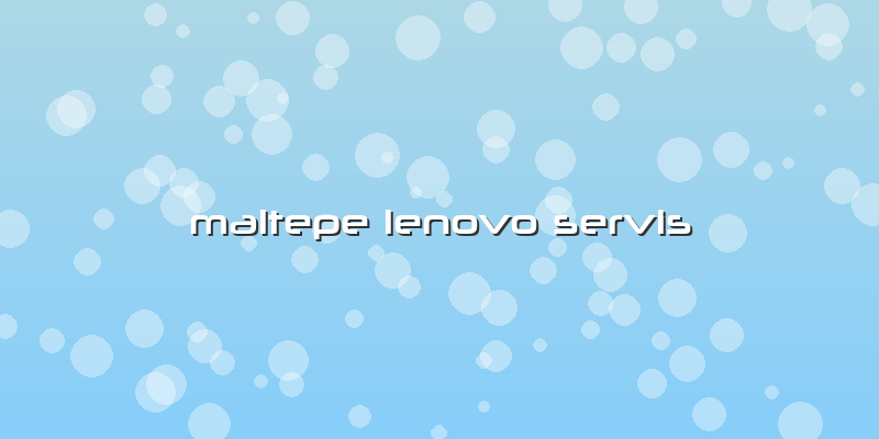 Maltepe Lenovo Servis