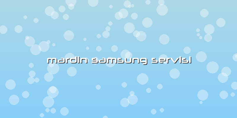 Mardin Samsung Servisi