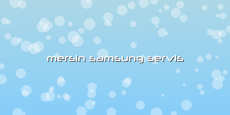 Mersin Samsung Servis