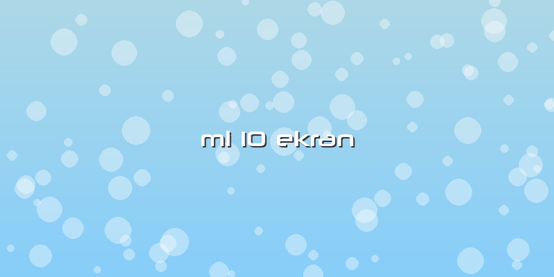 Mi 10 Ekran