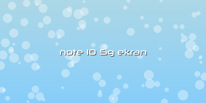 Note 10 5g Ekran