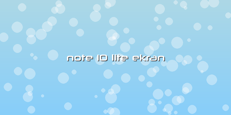 Note 10 Lite Ekran