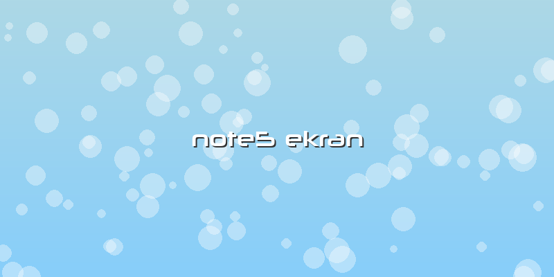 Note5 Ekran