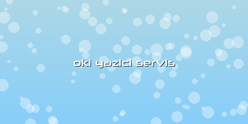Oki Yazici Servis