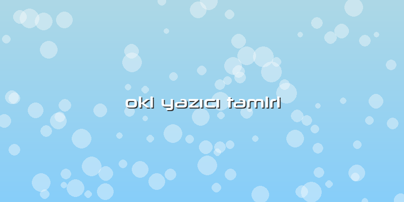 Oki Yazıcı Tamiri