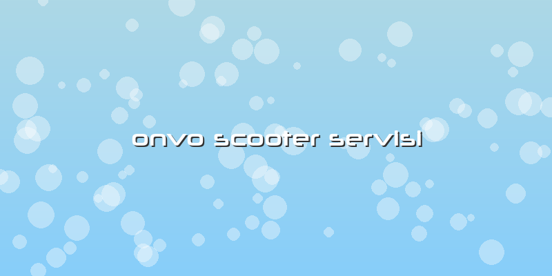Onvo Scooter Servisi