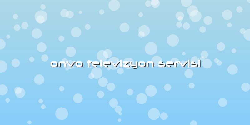 Onvo Televizyon Servisi