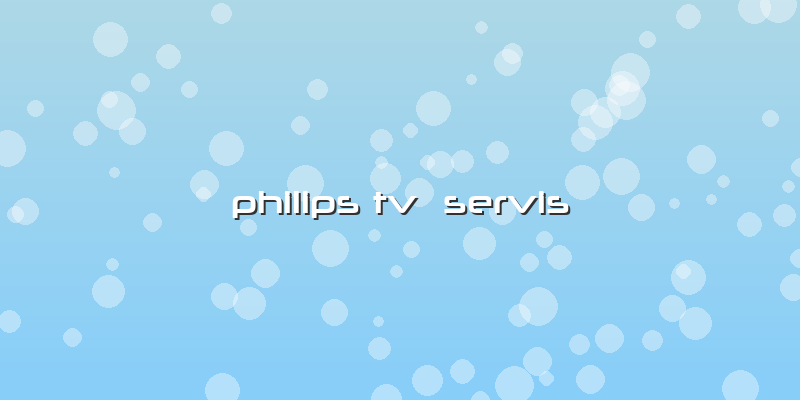 Philips Tv  Servis