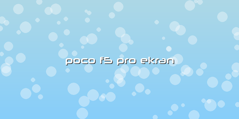 Poco F5 Pro Ekran