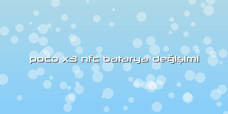Poco X3 Nfc Batarya Değişimi