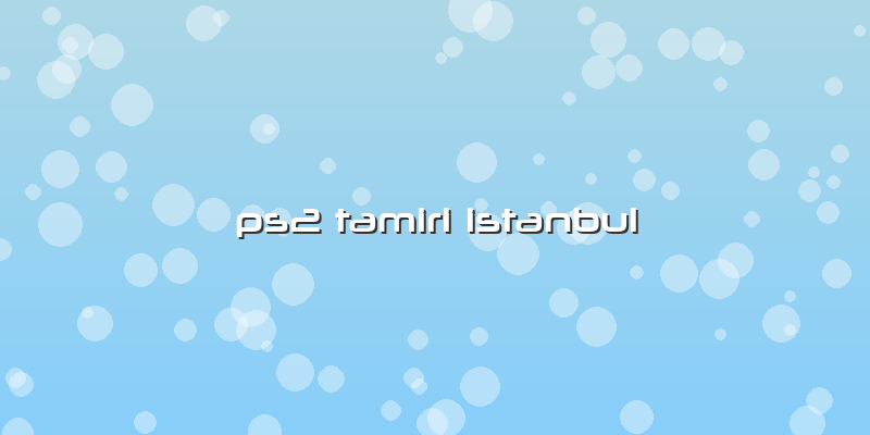 Ps2 Tamiri Istanbul