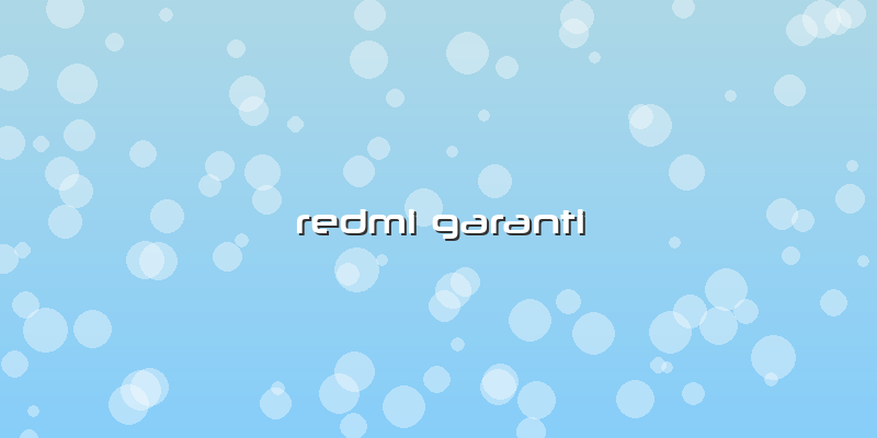 Redmi Garanti