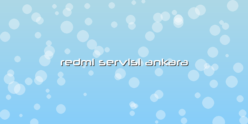 Redmi Servisi Ankara