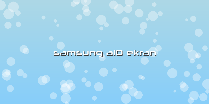 Samsung A10 Ekran