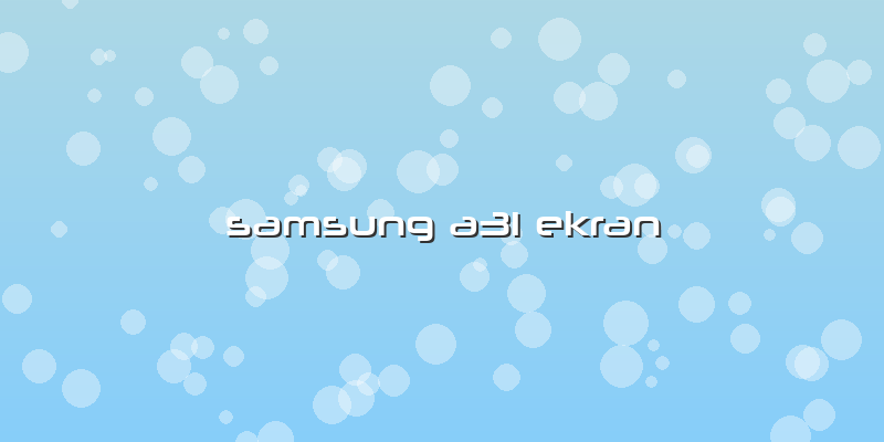 Samsung A31 Ekran