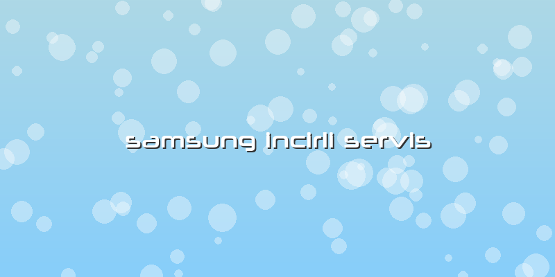 Samsung Incirli Servis