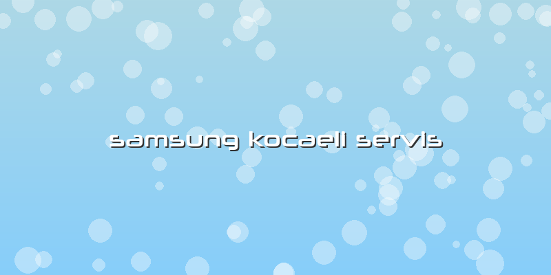 Samsung Kocaeli Servis