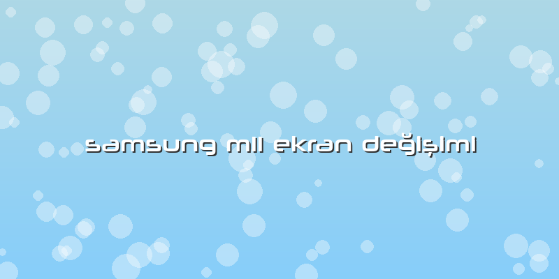 Samsung M11 Ekran Değişimi