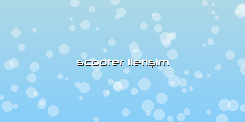 Scooter Iletişim