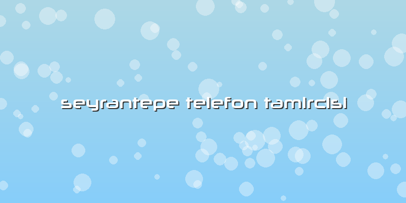 Seyrantepe Telefon Tamircisi