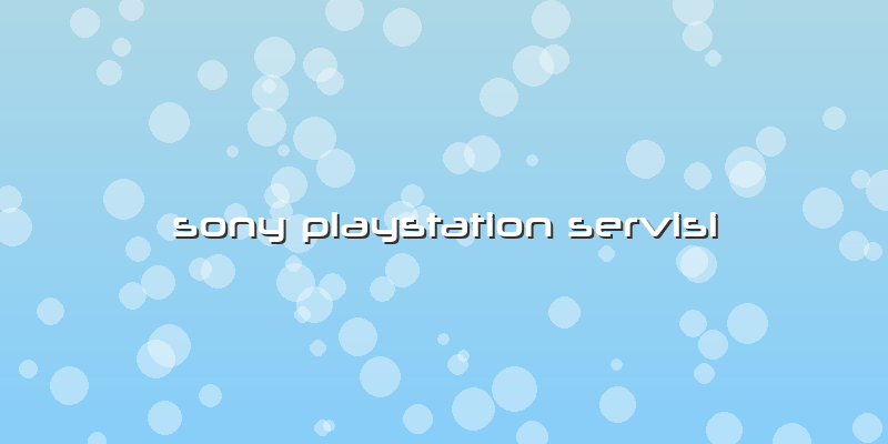 Sony Playstation Servisi