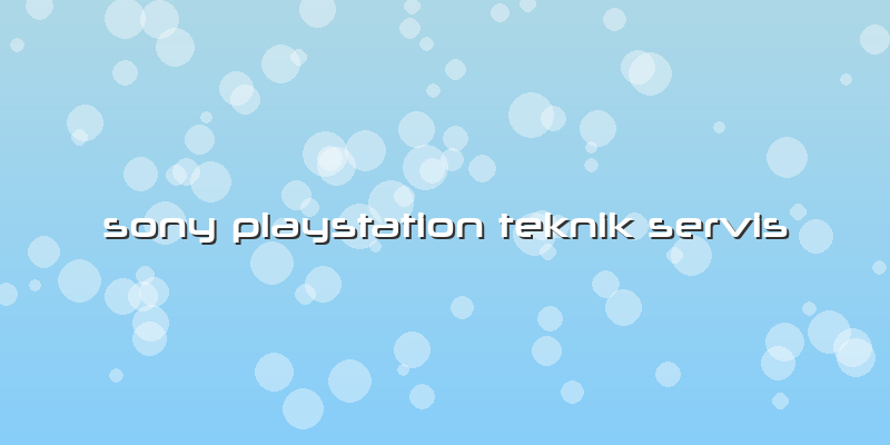 Sony Playstation Teknik Servis