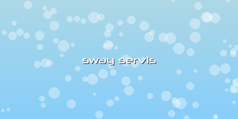 Sway Servis