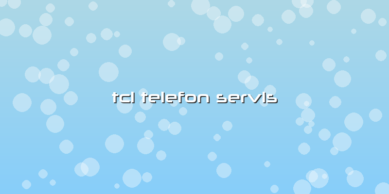 Tcl Telefon Servis