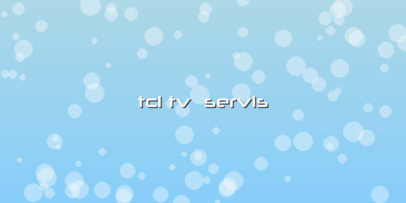 Tcl Tv  Servis