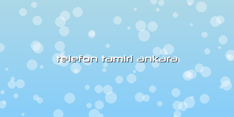 Telefon Tamiri Ankara