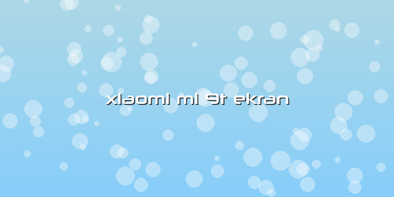 Xiaomi Mi 9t Ekran