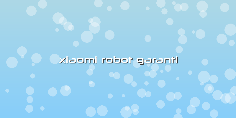 Xiaomi Robot Garanti