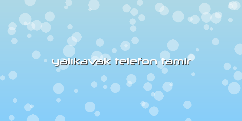 YalÄ±kavak Telefon Tamir