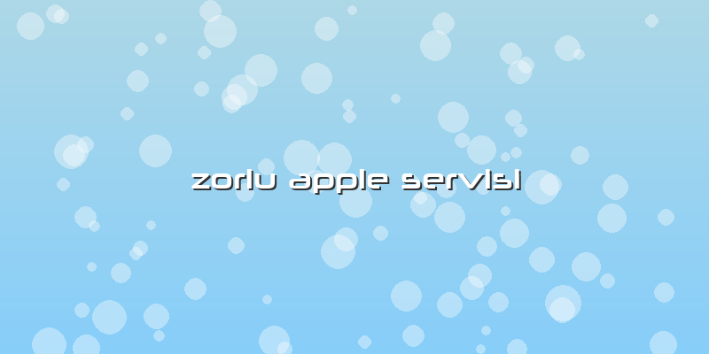 Zorlu Apple Servisi
